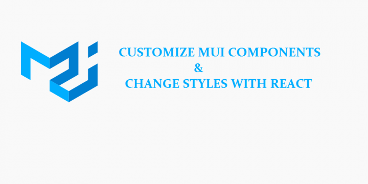 Customize MUI Components | Custom Style Material UI With React